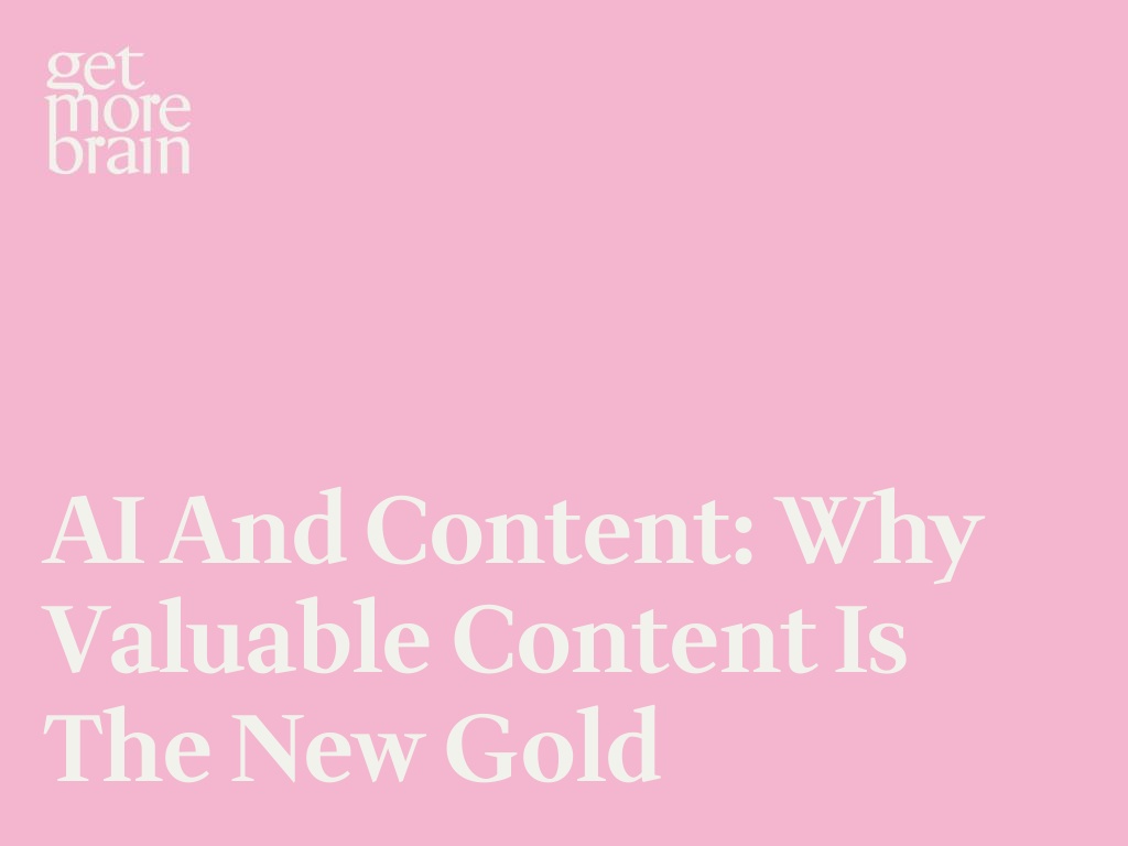 AI and content: Why valuable Content is the new Gold