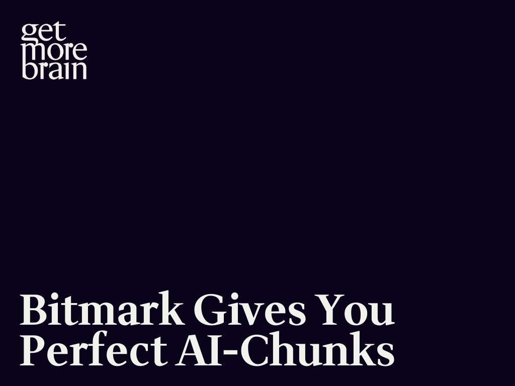 bitmark gives you perfect AI-Chunks