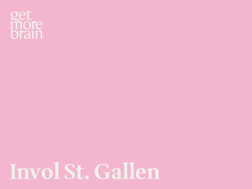 Get More Brain -Invol St. Gallen