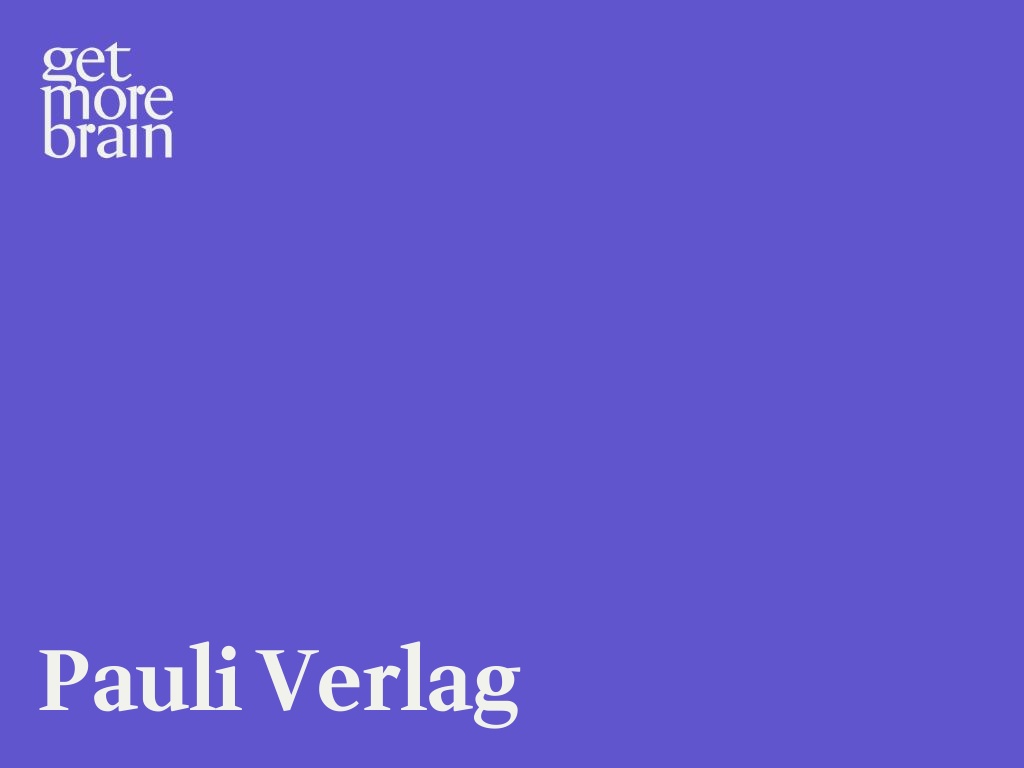 Get More Brain -Pauli Verlag