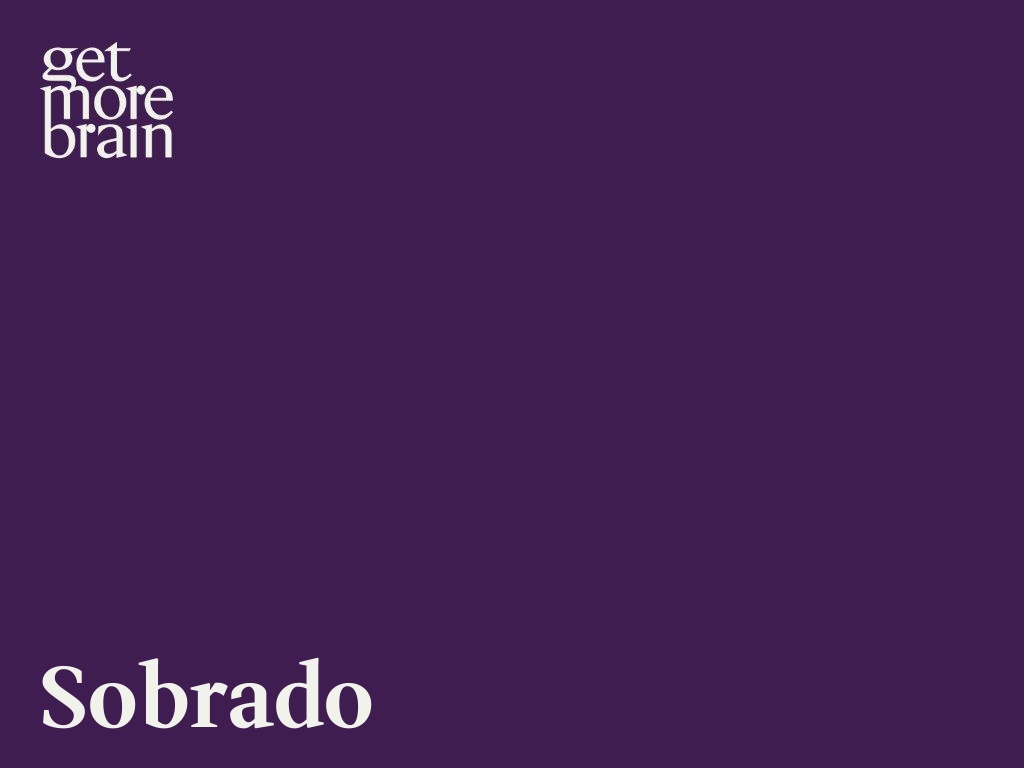 Get More Brain -Sobrado