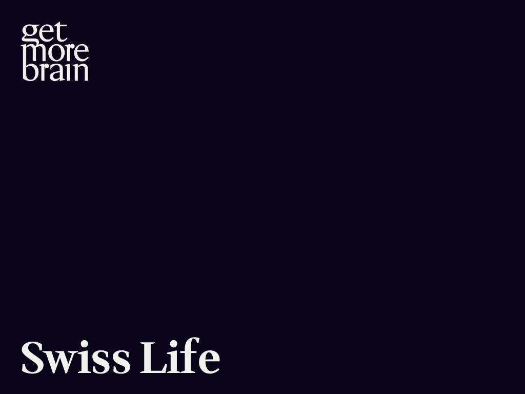 Get More Brain -Swiss Life